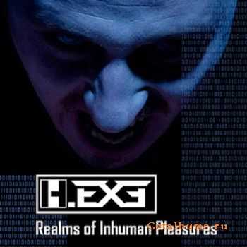 H.Exe - Realms of Inhuman Pleasures (2010)