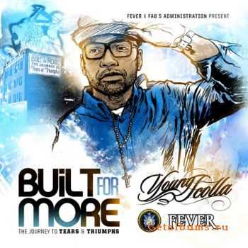 Young Scolla - Built For More: The Journey To Tears & Triumphs (2010)