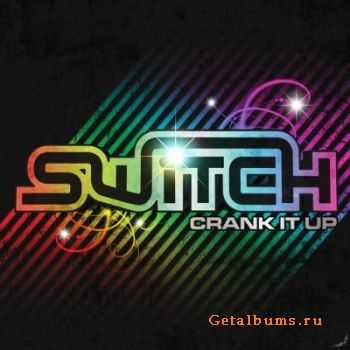 Switch - Crank It Up (2010)