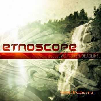  Etnoscope - Way Over Deadline (2010)