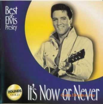 Elvis Presley - It's Now Or Never Best Of Elvis Presley (1996)