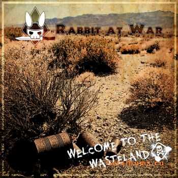 Rabbit At War - Welcome To The Wasteland (2010)