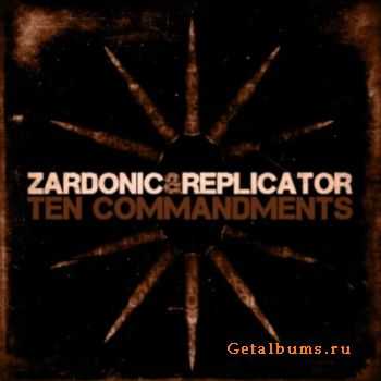 Zardonic / Replicator - Ten Commandments (2010)