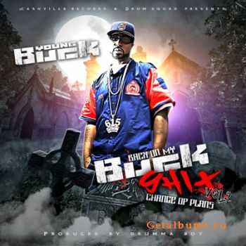 Young Buck - Back On My Buck Shit Vol 2 (Change of Plans) 2010