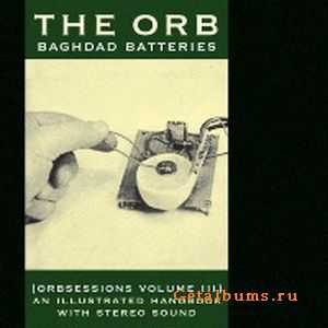 The Orb  Baghdad Batteries