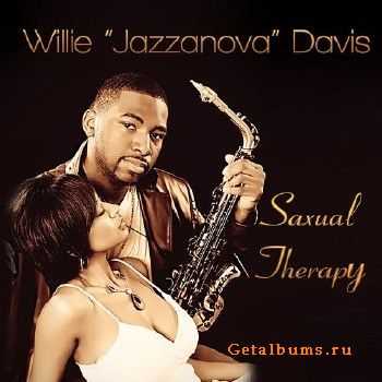 Willie 'Jazzanova' Davis – Saxual Therapy (2010) Willie 'Jazzanova' Davis – Saxual Therapy (2010)