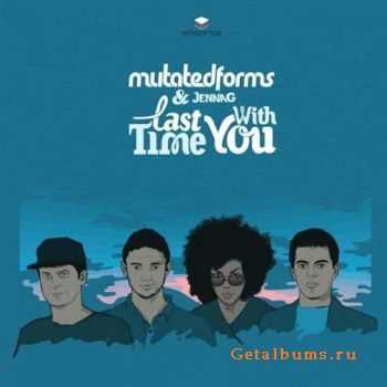 Mutated Forms Feat. Jenna G - Last Time / With You (2010)