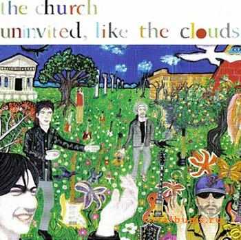 The Church - Uninvited, Like The Clouds (2006)