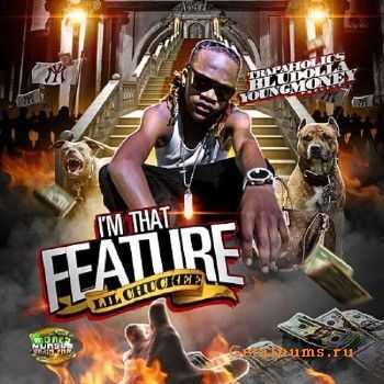 Lil Chuckee - I'm That Feature (2010) Lil Chuckee - I'm That Feature (2010)