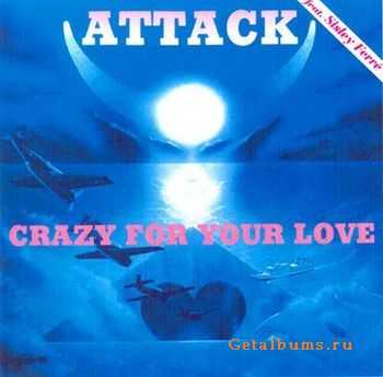 Attack - Crazy For Your Love (Singles Collection) (1987)