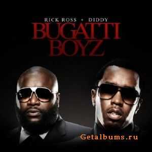 Rick Ross And Diddy – Bugatti Boyz (2010) Rick Ross And Diddy – Bugatti Boyz (2010)