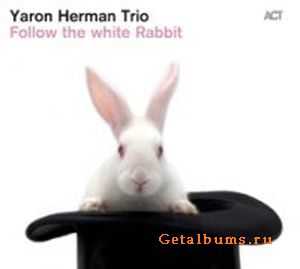 Yaron Herman Trio - Follow The White Rabbit (2010) Yaron Herman Trio - Follow The White Rabbit (2010)