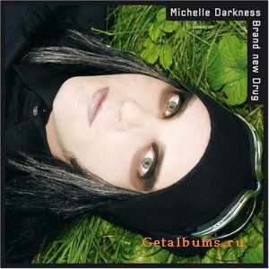 Michelle Darkness - Brand New Drug (2007) 