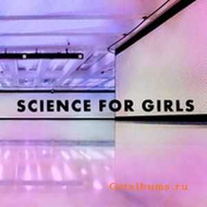 Science For Girls - Science For Girls