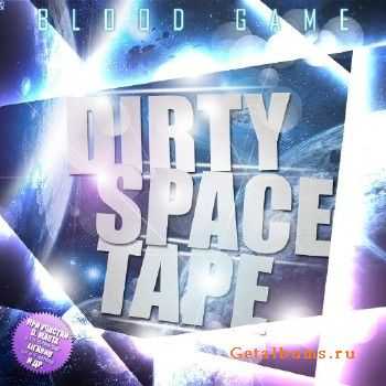 Blood Game - Dirty Space Tape (2010) Blood Game - Dirty Space Tape (2010)