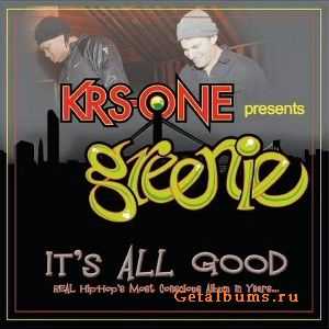 KRS-One Presents: Greenie - It's All Good (2010) KRS-One Presents: Greenie - It's All Good (2010)