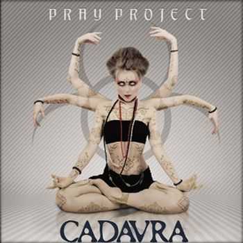 Pray Project - Cadavra (2010)