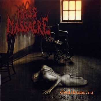 Mass Massacre - Repentance in Gangrene (2010)