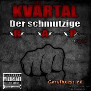 KvArTaL - Der schmutzige Rap (2010) KvArTaL - Der schmutzige Rap (2010)