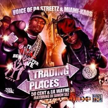50 Cent & Lil Wayne - Trading Places (2010) 50 Cent & Lil Wayne - Trading Places (2010)