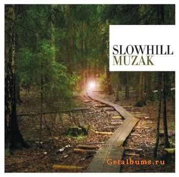 Slowhill - Muzak (2010)