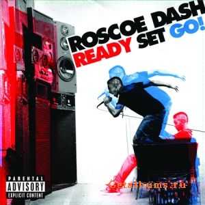 Roscoe Dash - Ready Set Go! (Pre-Album) (2010) Roscoe Dash - Ready Set Go! (Pre-Album) (2010)
