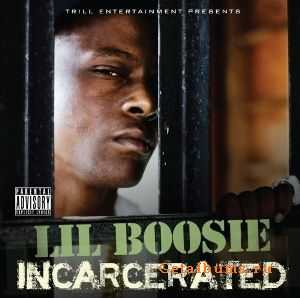Lil Boosie - Incarcerated (2010) Lil Boosie - Incarcerated (2010)