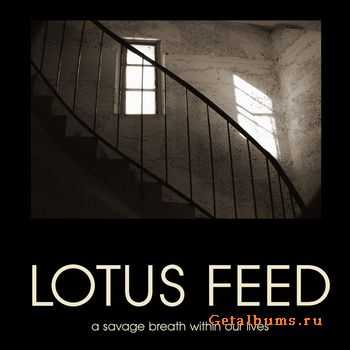 Lotus Feed - A Savage Breath Within Our Lives (2010)