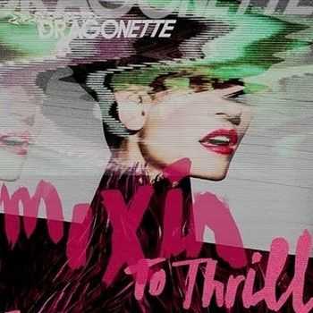 Dragonette - Mixin To Thrill (EP) (2010)