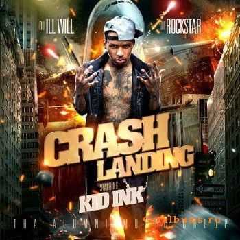 Kid Ink - Crash Landing (2010) Kid Ink - Crash Landing (2010)