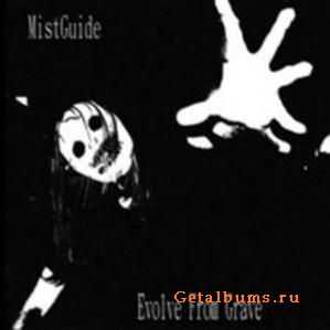 MistGuide - Evolve from Grave (2010)