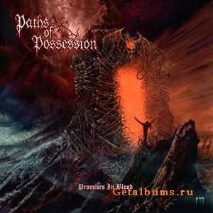 Paths Of Possession - Promises In Blood (2005) (Lossless)