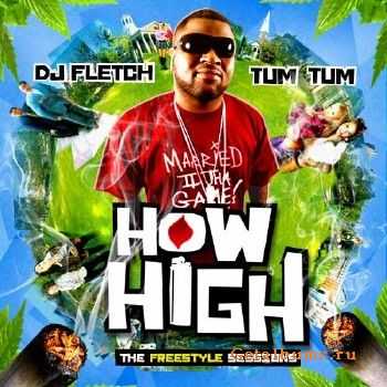 Tum Tum - How High (2010) Tum Tum - How High (2010)