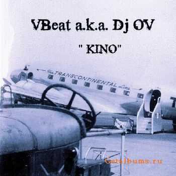 VBeat a.k.a. Dj OV - KINO (2010) VBeat a.k.a. Dj OV - KINO (2010)