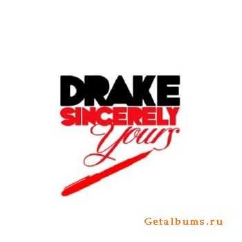 Drake - Sincerely Yours (2010) Drake - Sincerely Yours (2010)