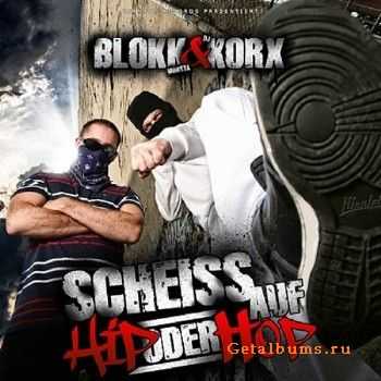 Blokkmonsta und DJ Korx - Scheiss Auf Hip Oder Hop (2010) Blokkmonsta und DJ Korx - Scheiss Auf Hip Oder Hop (2010)