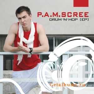 P.A.M. Scree - Drum’n’hop (EP) 2010 P.A.M. Scree - Drum’n’hop (EP) 2010