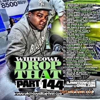 DJ Whiteowl - Whiteowl Drop That 144 (2010) DJ Whiteowl - Whiteowl Drop That 144 (2010)