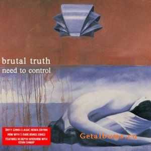 Brutal Truth - Need To Control (2010) [Digipack Ltd. Edition]