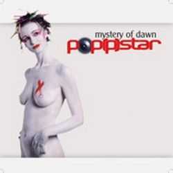 Mystery Of Dawn - Pop(p)star (2009)