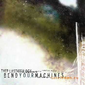 The Plastic Eulogy - Bend Your Machines (2010)