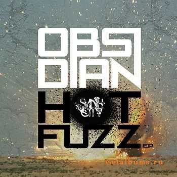 Obsidian - Hot Fuzz EP (2010)