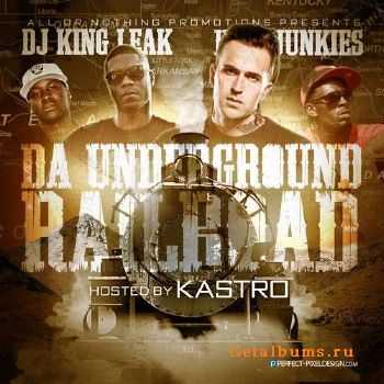 DJ King Leak - Da Underground Railroad (2010) DJ King Leak - Da Underground Railroad (2010)