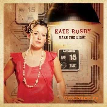 Kate Rusby - Make the Light (2010)