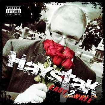 Haystak - Easy 2 Hate (2010) Haystak - Easy 2 Hate (2010)