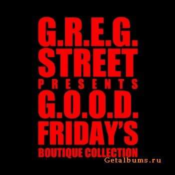Greg Street Presents - G.O.O.D. Friday's Boutique Collection (2010) Greg Street Presents - G.O.O.D. Friday's Boutique Collection (2010)