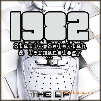 1982 (Statik Selektah & Termanology) – The EP (2010) 1982 (Statik Selektah & Termanology) – The EP (2010)