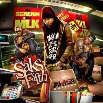 DJ Scream & DJ MLK - Saks Fifth (2010) DJ Scream & DJ MLK - Saks Fifth (2010)