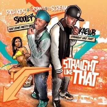 Rich Kids - Straight Like That (2010) Rich Kids - Straight Like That (2010)
