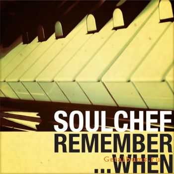 SoulChef - Remember When... (2010)